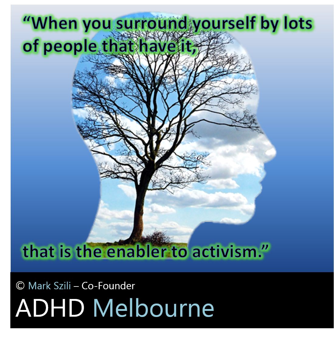 AdhdMelbourne's tweet photo. Was messaging someone in private today about our #advocacy of #ADHD and I blurted this quote out, without even thinking. The person I was talking to asked; "That's an amazing quote, is it yours?" my reply was; "lol I hope it is". A quick google gave me nothing, so here it is: https://t.co/P4KGGYvAdG