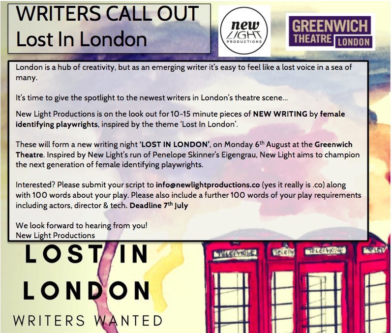NewLightProds's tweet photo. 🌟SUBMISSIONS CALL OUT🌟@LDNPlaywrights we are looking for female identitiying PLAYWRIGHTS for Lost in London @GreenwichTheatr #bossythread https://t.co/rFeTeHubKj