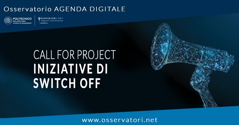 Osserv_Digital's tweet image. #CallforProject - Iniziative di #SwitchOff ! Candida il tuo progetto, scopri come 🔎bit.ly/2MMENqh