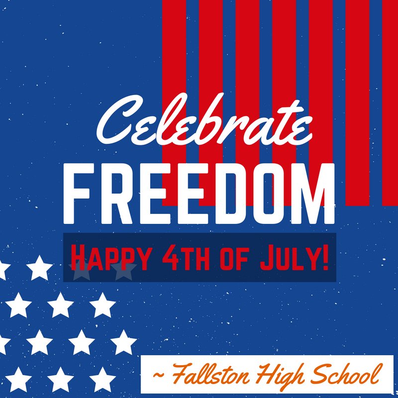 FallstonHS's tweet photo. Happy 4th of July, Fallston High School students and community! https://t.co/jLM92LqfbG