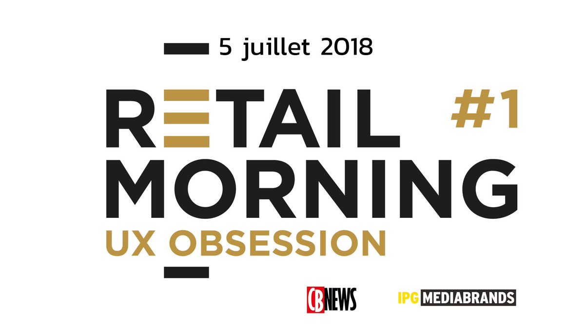 CB_News's tweet photo. Le #RetailMorning18, ça se passe demain à Baugrenelle avec @Mediabrands_Fr autour du thème UX Obsession.

A suivre en direct sur Twitter : découvrez le programme !  https://t.co/NFKLOII6GR https://t.co/2SwBvcjjPy