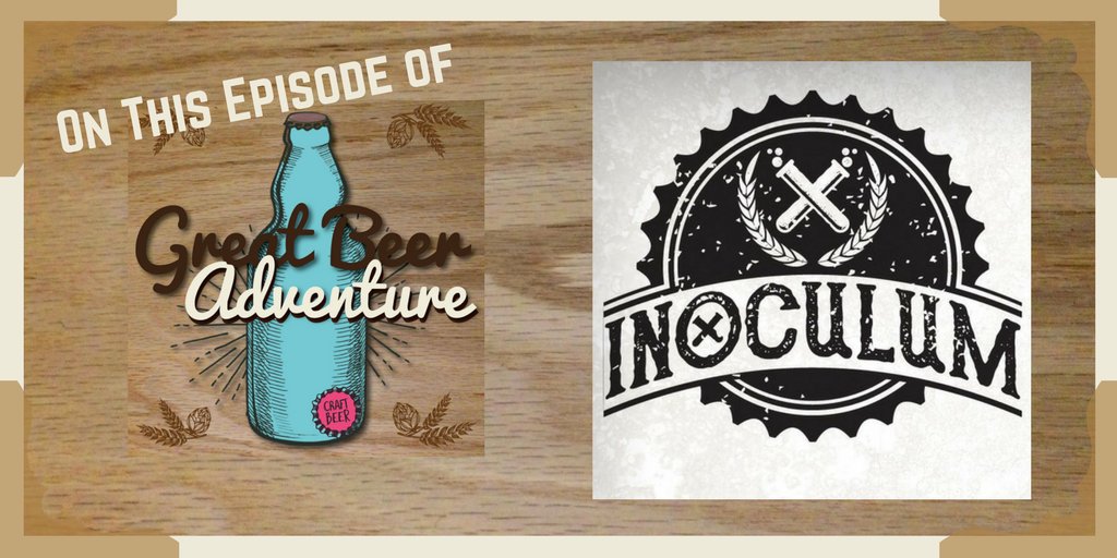 GreatBeerAdv's tweet photo. On this episode of GBA: Have yourself a listen and get yourself inoculated with @InoculumAW. Listen now! https://t.co/un7N83NBWd https://t.co/2229sS1KDf