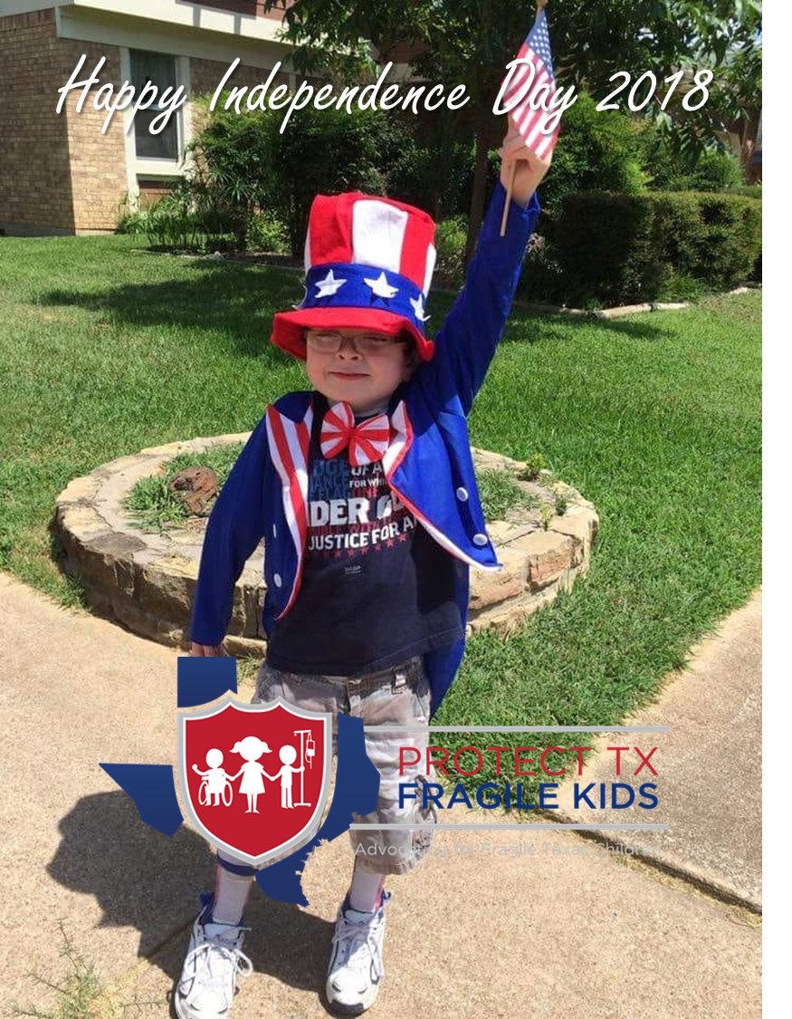 One of the beautiful things about being an American: no matter what your condition, rare disorder, or disability, it should never define you or mean the death of right to life, liberty &amp; basic dignity. Happy #IndependenceDay2018!  #FourthofJuly2018 #protectTXfragilekids #txlege