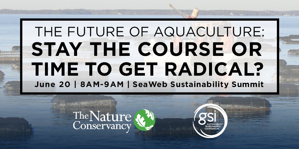 GSI_salmon's tweet photo. Is it time to get radical when it comes to aquaculture? Hear first-hand from GSI, @nature_org & #HighLiner on how we can achieve a sustainable future for aquaculture - the full recording of the session at @SeawebSummit #swss18 is now available online https://t.co/xBMBFzpBi3 https://t.co/5Jh9SUwEfU