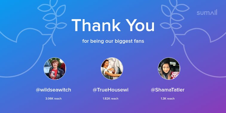 Our biggest fans this week: <a href="/wildseawitch/">Carole Hiscock 🦂🌊🌛🌕🌜🍒😺🐶💋</a>, @TrueHousewi, @ShamaTatler. Thank you! via sumall.com/thankyou?utm_s…