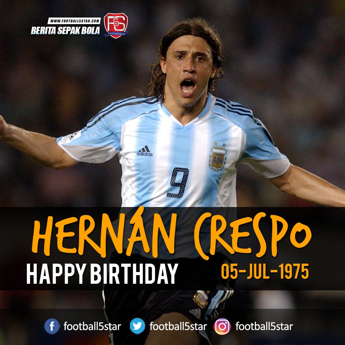 Happy Birthday Hernán Crespo 5 Juli 1975   