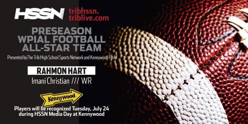 Standout (@tribstandout) on Twitter photo Next in the <a href="/TribLiveHSSN/">TribLive HSSN</a> #WPIAL Football Preseason All-Star team series is <a href="/ICAFOOTBALL/">Imani Saints</a>'s RJ Hart (<a href="/_rjhart/">Rahmon Hart Jr.</a>).
Imani Christianβs RJ Hart working to become even more productive writes <a href="/CHarlan_Trib/">Chris Harlan</a> bit.ly/2KUp87O <a href="/Kenny_Kangaroo/">Kennywood</a> <a href="/imaniathletics/">Imani Athletics</a> <a href="/imanipgh/">Imani Christian Academy</a> Next in the <a href="/TribLiveHSSN/">TribLive HSSN</a> #WPIAL Football Preseason All-Star team series is <a href="/ICAFOOTBALL/">Imani Saints</a>'s RJ Hart (<a href="/_rjhart/">Rahmon Hart Jr.</a>).
Imani Christianβs RJ Hart working to become even more productive writes <a href="/CHarlan_Trib/">Chris Harlan</a> bit.ly/2KUp87O <a href="/Kenny_Kangaroo/">Kennywood</a> <a href="/imaniathletics/">Imani Athletics</a> <a href="/imanipgh/">Imani Christian Academy</a>