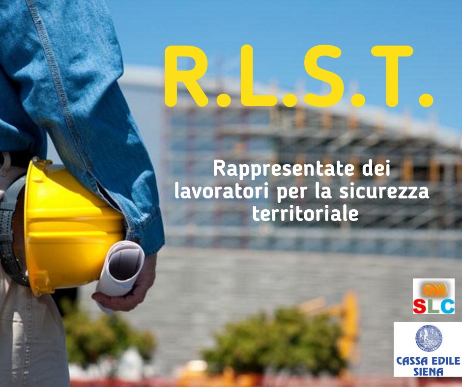 Le imprese iscritte a <a href="/CassaEdileSiena/">Cassa Edile Siena</a> possono chiedere il nominativo RLST. La nomina del R.L.S. aziendale o, in mancanza, territoriale è obbligatoria per legge (D.lgs. 81/2001). Il servizio RLST è fornito da <a href="/CassaEdileSiena/">Cassa Edile Siena</a> tramite SLC  Associazione Toscana