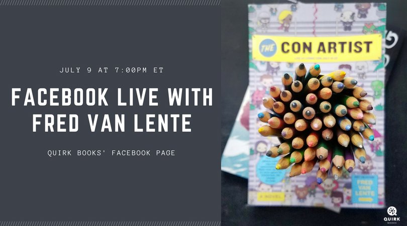 quirkbooks's tweet photo. Join @fredvanlente, the author of #TheConArtist and #TenDeadComedians, on 7/9 at 7pm ET! He'll be hosting Facebook Live on Quirk's Facebook page.

Have a question for Fred? Reply to this tweet with your question so he can answer during the livestream! https://t.co/diqTu11rYY
