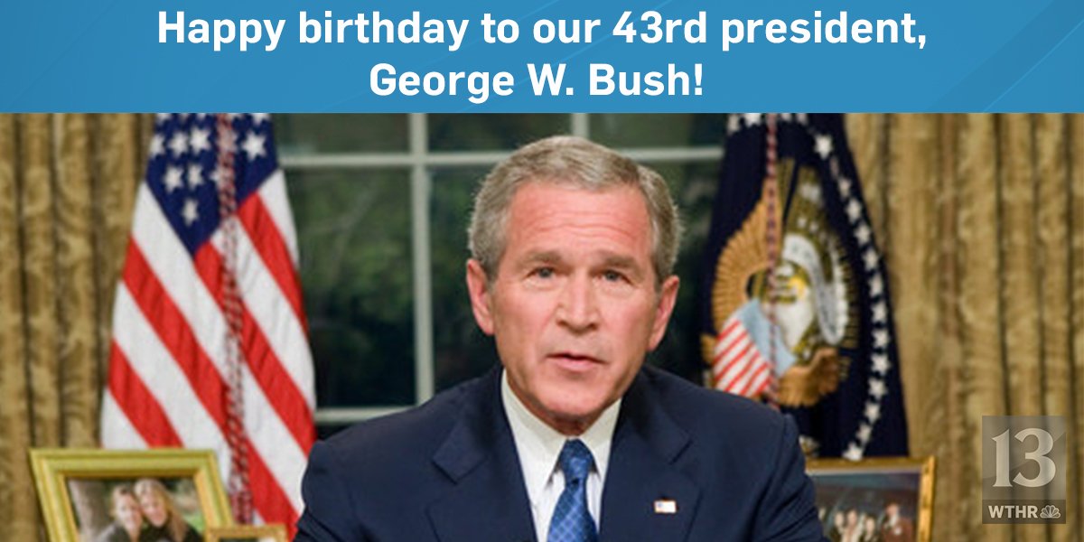 Happy 72nd birthday, George W. Bush! 