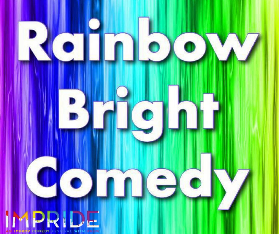 FinestCityImpro's tweet photo. No murky gloom cloud is going to bring you down! Not when @Rainbow Bright Comedy is here! All the way from West Hollywood come get bright Friday night! #impride https://t.co/xv8fi0VhFS