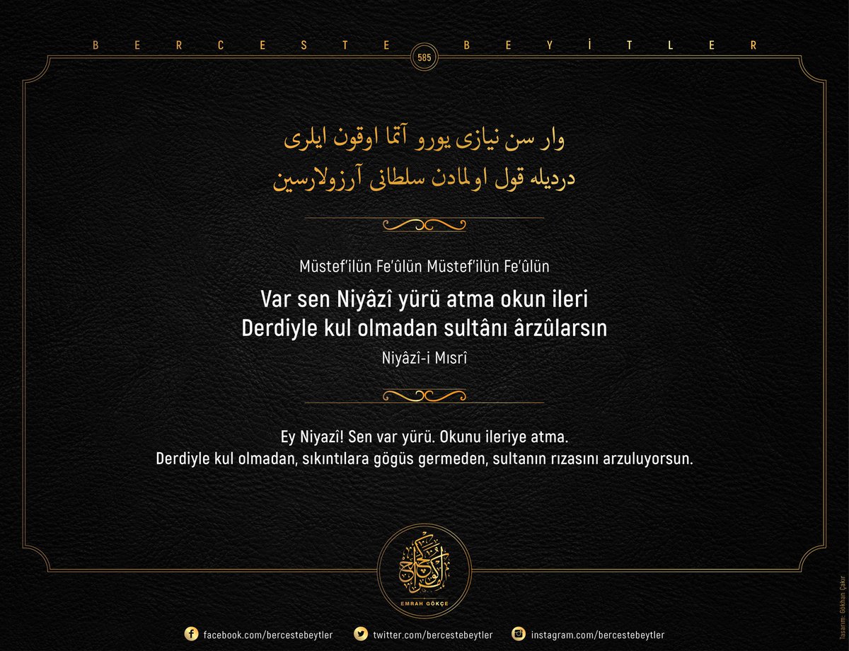 Berceste Beyitler - 585

Var sen Niyâzî yürü atma okun ileri
Derdiyle kul olmadan sultânı ârzûlarsın

| Niyâzî-i Mısrî