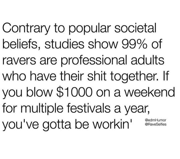 TheRaveDoctor's tweet image. Say it louder for the people in the back 😁

#edmhumor #raveselfies #edmfunny #ravejokes #adulting