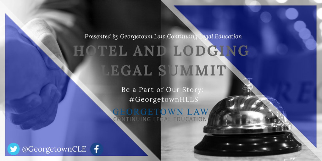 GeorgetownCLE's tweet photo. Mark your calendars! Registration for the 7th annual Hotel and Lodging Legal Summit, on Oct 24th-26th, is officially open. #GeorgetownHLLS https://t.co/6ngIb9HVRj https://t.co/cppxeqBnG0