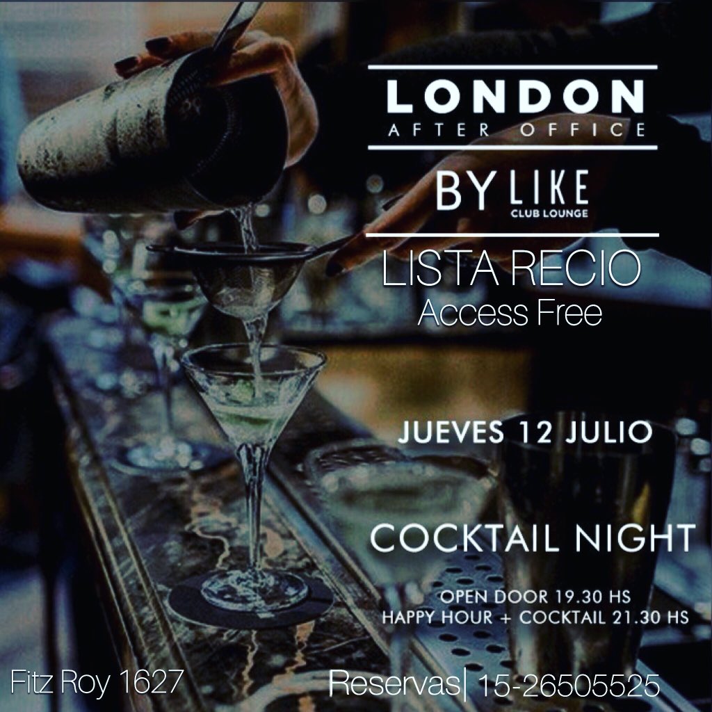 recioarg's tweet photo. Jueves 12|JUL 🍸LONDON by LIKE |After Office 📲1526505525 @recioink 
SHOW SORPRESA!! Apertura 21pm hasta 4am.
🍢🍡Cockteil de 19:30 a 22 free solo por LISTA RECIO
Promos en consumo 🥃 y mesas VIP 🥂 https://t.co/HnZTTIIzYU
