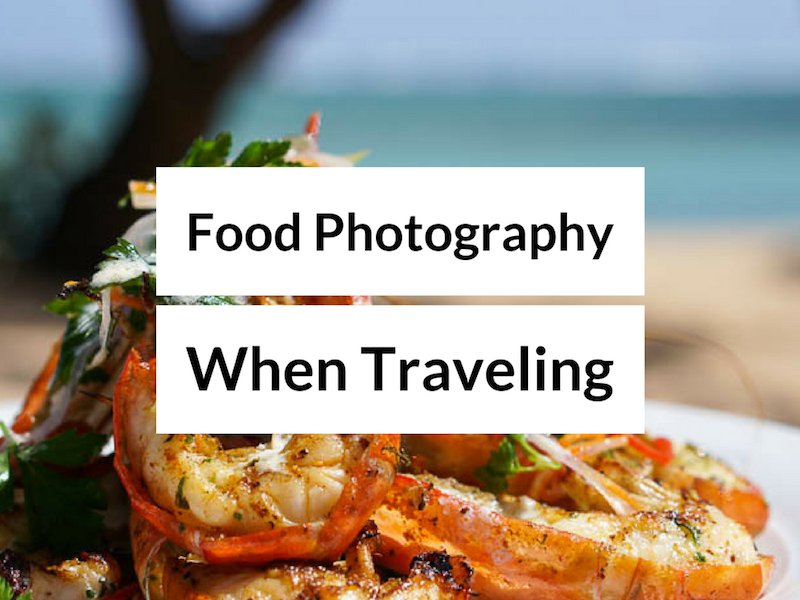 Food Photography Tips When Traveling - Take Better Food Travel Photos buff.ly/2yudwGv #travelphotography tips from pro @HusbandInTow