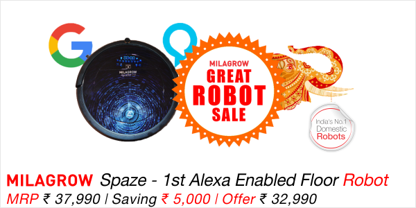 MilagrowRobots's tweet image. The Great Robot Sale - Save Rs. 5,000 on India&apos;s 1st Alexa &amp;amp; Google Voice Enabled Floor Robot Milagrow Spaze AI zurl.co/1odRQ 
#FloorRobots #Robovac #CleaningRobots #RoboticVacuumCleaner #VacuumCleaner #FloorCleaningMachine #Alexa #AI