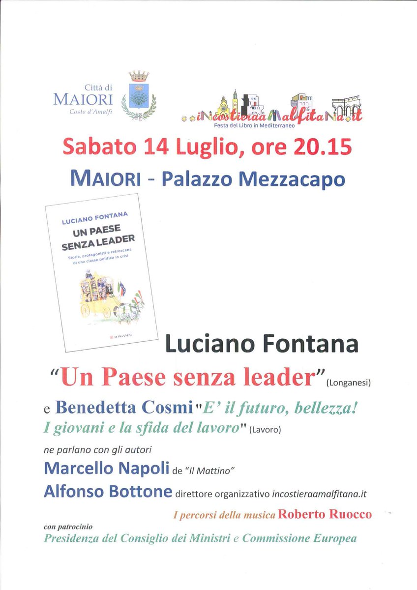BenedettaCosmi's tweet photo. Appuntamento, domani con @lucfontana Un paese senza leader @LibriLonganesi a #Maiori Costa d'Amalfi 2018 #14luglio https://t.co/hqAGMVaLyI
