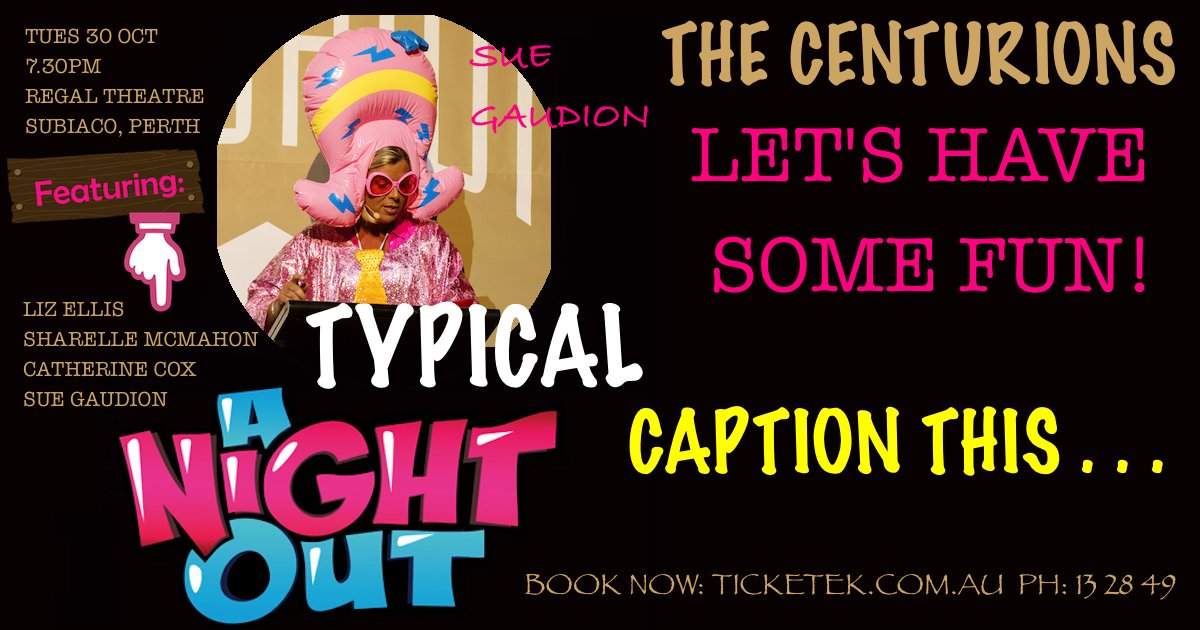 LETS HAVE SOME FUN . . . CAPTION THIS FOLKS!!
THE CENTURIONS hits Perth, Tues 30 Oct Regal Theatre Subiaco. ONE NIGHT ONLY! @LizzyLegsEllis <a href="/SharelleMcMahon/">Sharelle McMahon</a> <a href="/CathCoxy/">Catherine Cox AM</a> <a href="/SueGaudion/">Sue Gaudion</a> star in this crazy night of laughs! Join us for a fun night out! 
Tickets: bit.ly/2l3GTWI