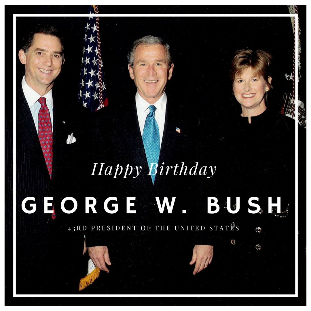 Please join me in wishing former President George W. Bush a very happy 72nd birthday! 