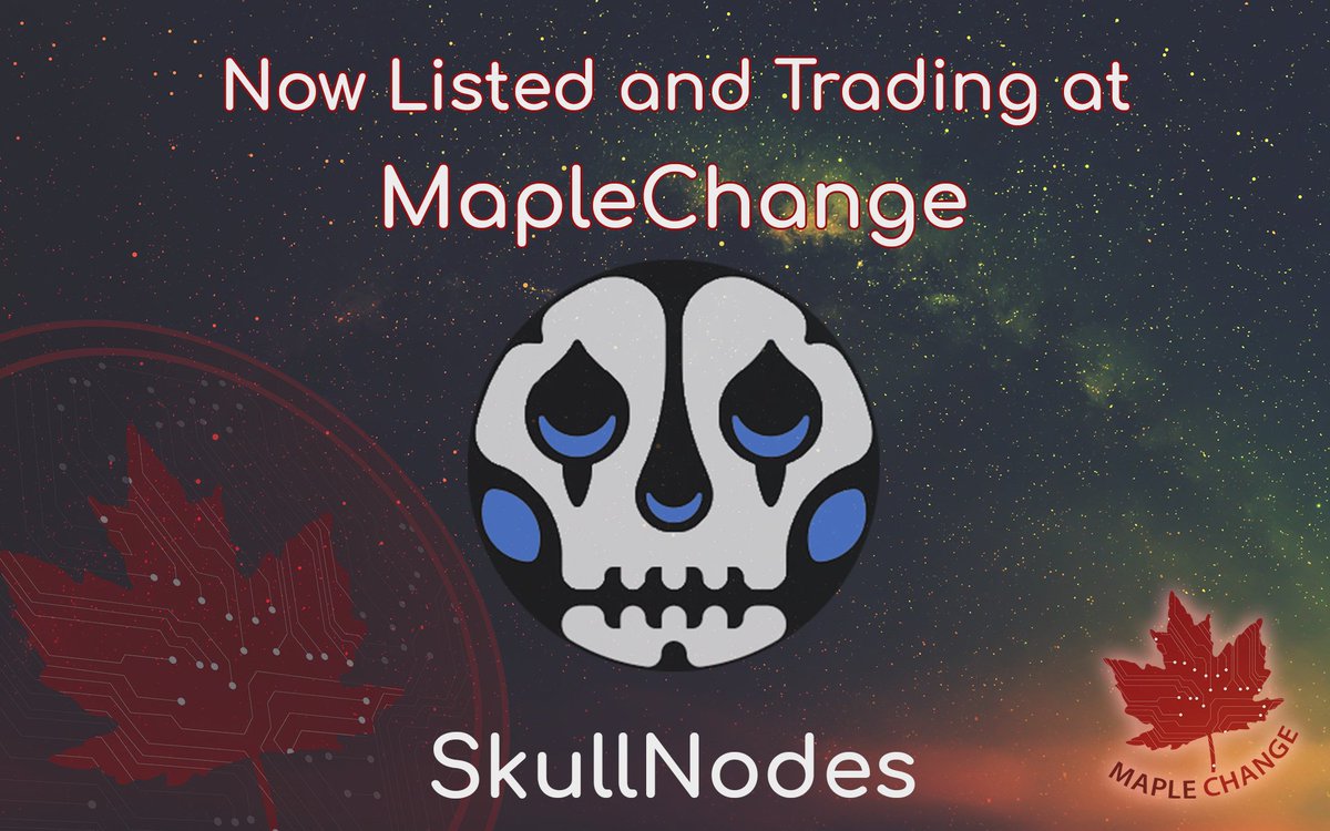 <a href="/skullnodes/">SkullNodes.io</a> is not #Listed and #Trading at @MapleChangeEx !