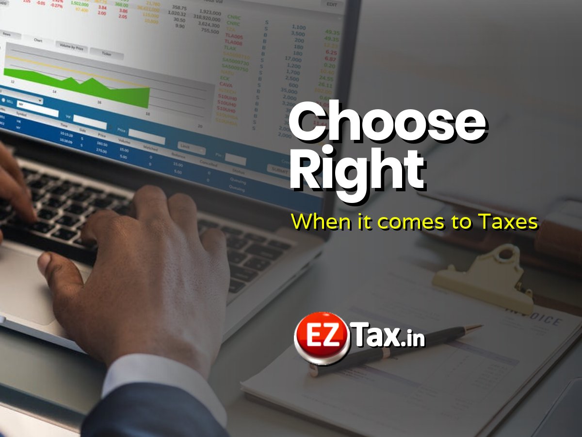 Choose Right! when it comes to Taxes. After all it's your money. Taxes made easy thru Software, Services and Best Practices. Visit eztax.in Exper Advice with Empathy. #taxes #incomeTax #freeTaxFiling #expertTaxFiling #India