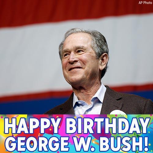 Former President George W. Bush turns 72 today. Wishing him a happy birthday! 