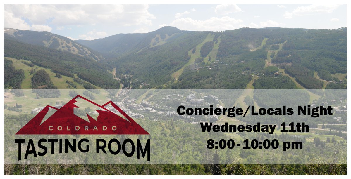 ColoradoRoom's tweet image. Save the date! Concierge/Locals Night Wednesday, July 11th from 8-10 pm!  Check out the newest spot in #BeaverCreek. #Beer tastings, #Colorado spirit tasting, #Coloradowine tasting. Let's party!