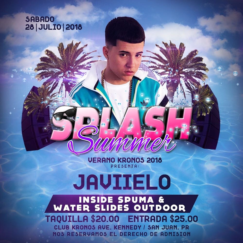 !Gran Cierre de Verano 2018 en Kronos!
Primer artista confirmado Javiielo!
Sábado 28 de Julio 
SPLASH SUMMER “Inside”
•Espuma
•Chorreras de Agua
•Cantantes
•Dj’s 
Verano Kronos 
Info/ taquillas :
787.378.1826
787.647.2350
939.488.4607
787.590.2919
939.475.2448