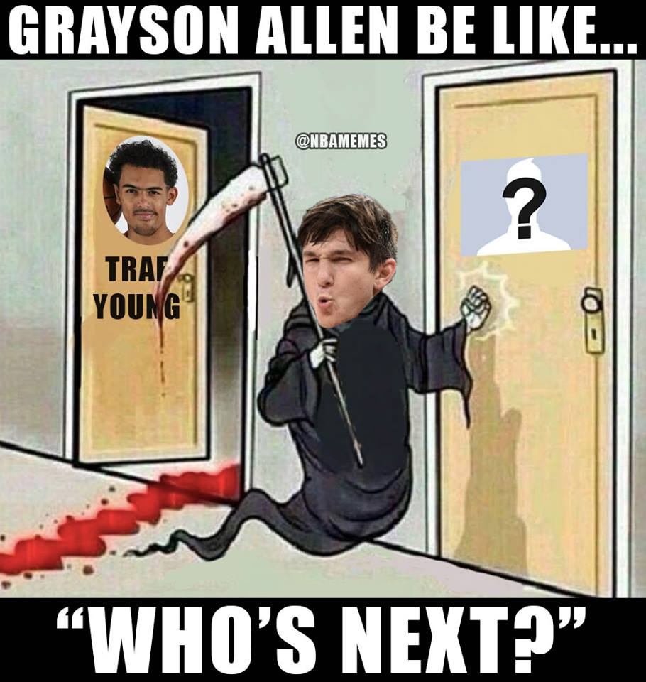 Nba Memes On Twitter Grayson Allen After Taking The Win Over Trae Young