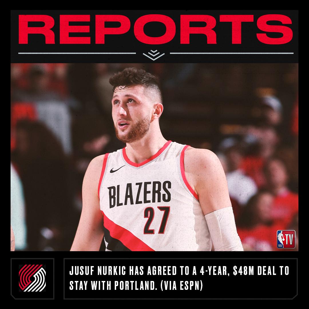 NBATV's tweet photo. Reports: Jusuf Nurkic has agreed to a four-year, $48M deal to stay with Portland. (via ESPN) https://t.co/WhjQm3xDMX