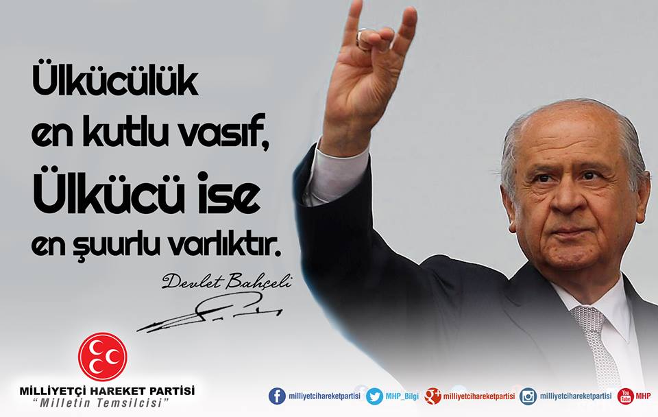 Ülkücülük en kutlu vasıf, Ülkücü ise en şuurlu varlıktır.

MHP Genel Başkanı
Devlet BAHÇELİ