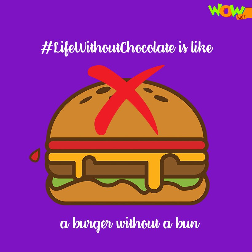 WowKidzTv's tweet photo. #LifeWithoutChocolate would be way too blahhh! Send us what #LifeWithoutChocolate would be to you and win exciting prizes! https://t.co/Y2Cox5mSk8
