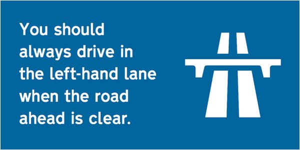 roadtozero's tweet photo. You should always drive in the left-hand lane when the road ahead is clear. 
If you are overtaking a number of slower-moving vehicles, you should return to the left-hand lane as soon as you are safely past. https://t.co/ldAGwE357N