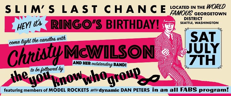 Saturday night and it’s Ringo’s Birthday! Slim’s has got the backbeat for your evening. Christy McWilson &amp; band with the You Know Who Group! Dan Peters on drums!? It’s all happening at 9pm.