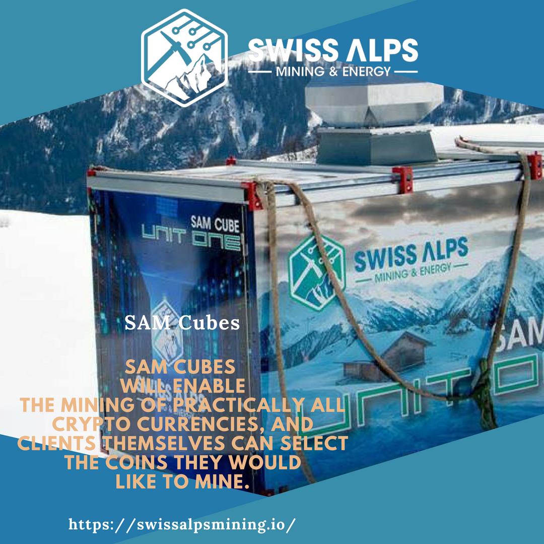 SAM Cubes are flexible, self-contained &amp; modular mining cubes providing cutting-edge automation &amp; need little maintenance. It is equipped with mining rigs for mining of practically ALL cryptocurrencies! swissalpsmining.io