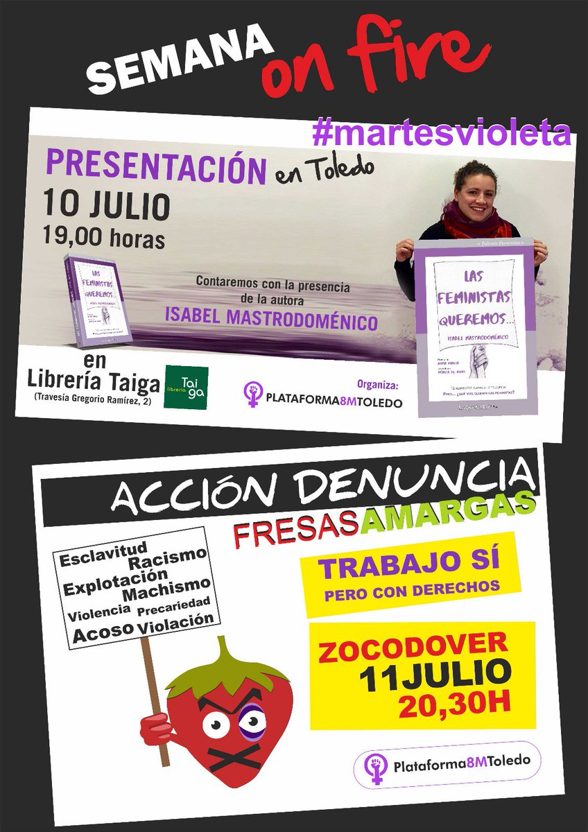¡Esta semana estamos on fire!🔥✊🏼

El 11 estaremos en Zocodover a las 20:30 para denunciar la situación en que trabajan las jornaleras de Huelva⚠️🍓.

Y el 10 tenemos la presentación del libro "Las Feministas Queremos" de Isabel Mastrodoménico a las 19h📚♀️.

¡Os esperamos!