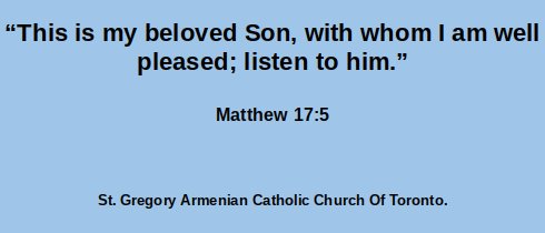 ArmCathChurchTO's tweet image. Holy #Gospel reading for Sunday, 8 July 2018. Matthew 17:1-8 The #TransfigurationofJesus. bit.ly/2zltS4U #SundaysReading