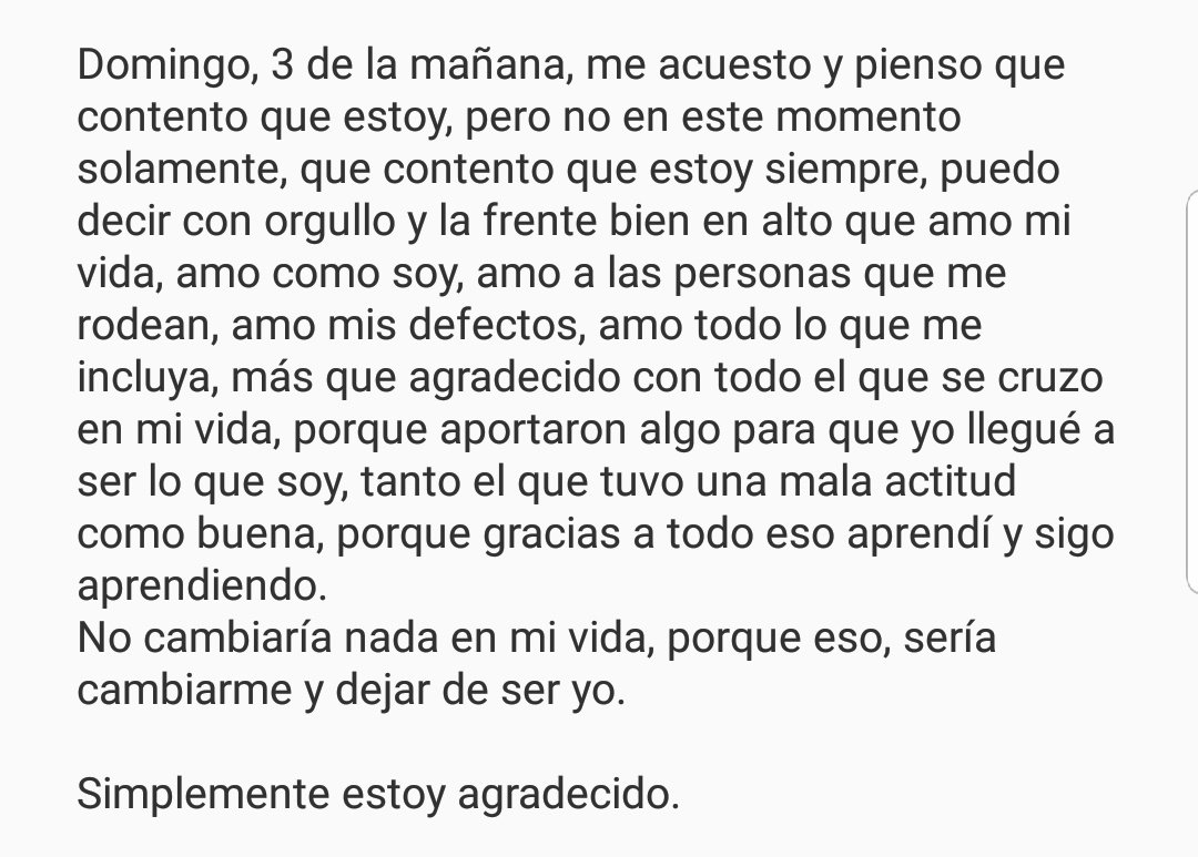 "No cambiaría nada en mi vida, porque eso, sería cambiarme y dejar de ser yo"