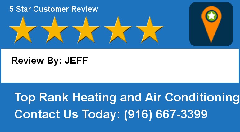 Review By: JEFF  Top Rank Heating &amp; Air
9100 Elkmont Way, Elk Grov