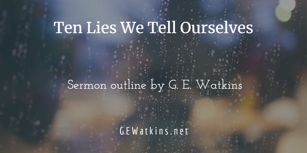 gewatkins's tweet photo. Ten Lies We Tell Ourselves https://t.co/dfvCYpoWkD via @gewatkins #excuses #lies https://t.co/8RnPyLcNtJ