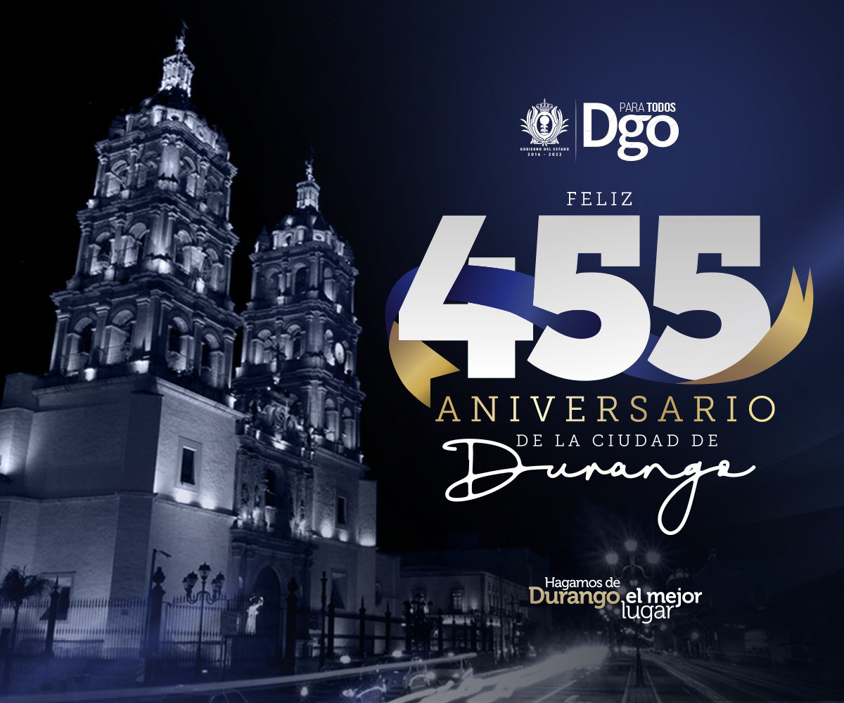 A 455 años de la fundación de nuestra ciudad, celebramos este día nuestra historia, tradición y orgullo de ser duranguenses. #FelizCumpleañosDurango
