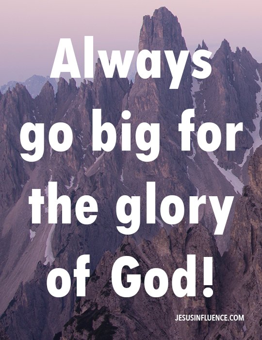 jesus_influence's tweet photo. Always go big for the glory of God! #faith #love #hope #jesus #christ https://t.co/8UScIUIReo https://t.co/0NeO7AMwdj