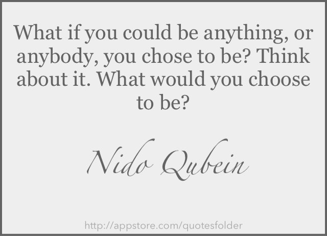 evaramsan's tweet image. #QuotesFolder.... what would you choose to be?