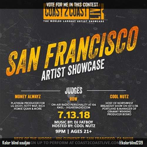 kolorblind209's tweet photo. Vote for me to perform for $50K Grand Prize at #San Francisco Edition 7/13/18! https://t.co/KJFDHhf8ec #Coast2Coast https://t.co/PYJDpNOZwc