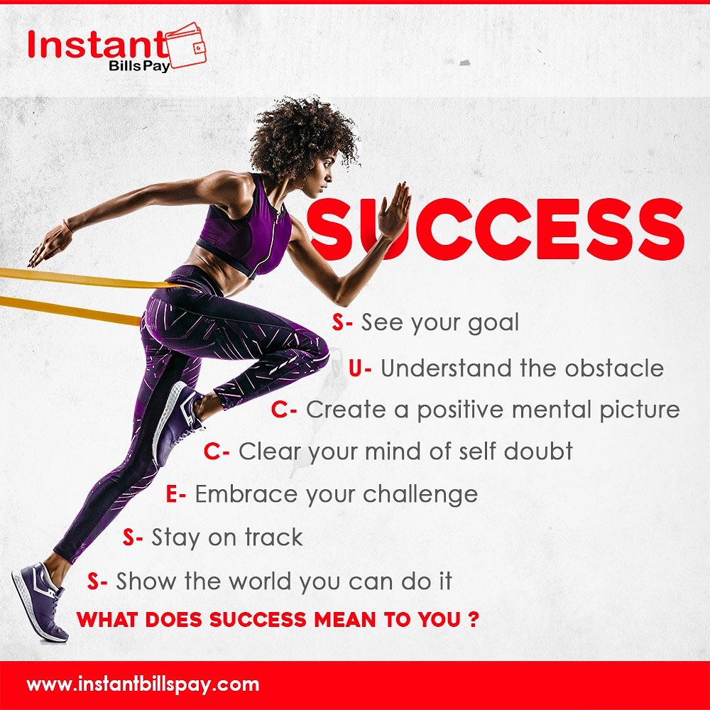 instantbillspay's tweet photo. Word of the day SUCCESS! 
S - See your goal
U - Understand the obstacle 
C - Create a positive mental  picture 
C - Clear ur mind of self doubt
E - Embrace ur challenge 
S - Stay on track
S - Show the world u can do it 
Wat does #success mean to u
#motivation #MotivationalMonday https://t.co/Ikkl7eFM7o
