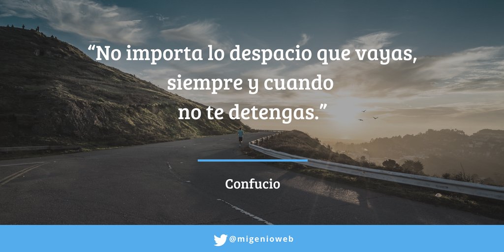 sofiaglzweb's tweet photo. Que tengan una excelente semana.

"No importa lo despacio que vayas, siempre y cuando no te detengas."
Confucio.
#frasedeldía #emprendedores #startup https://t.co/GrsXG4c6Qe