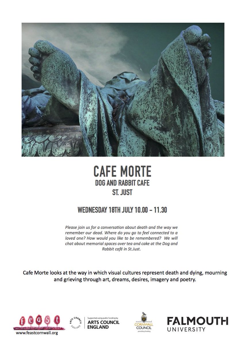 Cafe Morte (creative death cafe)  are hosting a conversation about death and the way we remember the dead at the Dog and Rabbit cafe in St.Just. Wednesday 18th 10.00 - 11.30. All welcome.