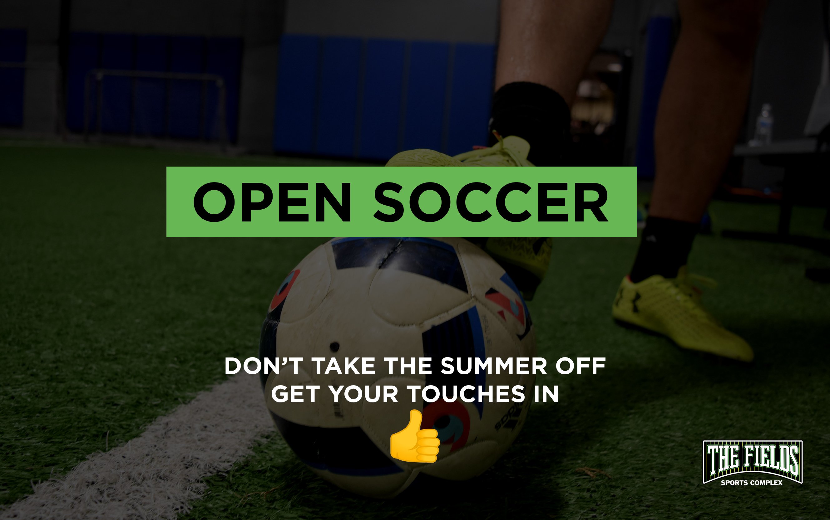 The Fields Sports Complex Youth Open Soccer All This Week Bring Your Friends No Registration Needed Mondays U8 U10 Tuesdays U11 U12 Wednesdays U13 U14 Thursdays High School Amp Fridays U8 U14 More Info