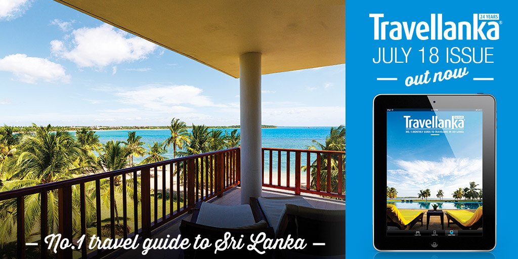 TRAVEL LANKA GUIDE JULY 2018 ISSUE OUT NOW! travellanka.lk/emag/index.html  
#travel #SriLanka #Travellanka #VisitSriLanka